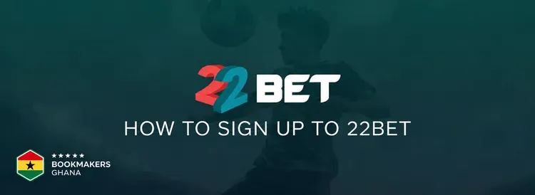 How to Sign Up to 22Bet