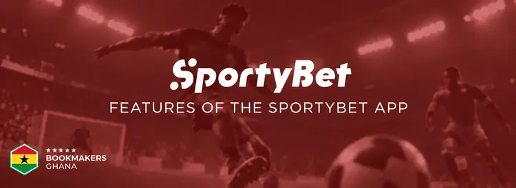 Features of the SportyBet App