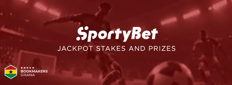 SportyBet Jackpot Stakes and Prizes